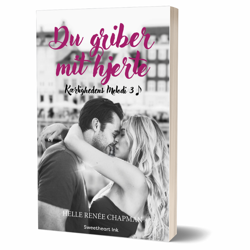 Du griber mit hjerte: Kærlighedens bånd 3 - Helle Renée Chapman