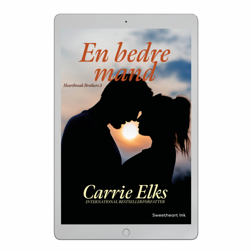 En bedre mand: Heartbreak Brothers 3 af Carrie Elks - ebog