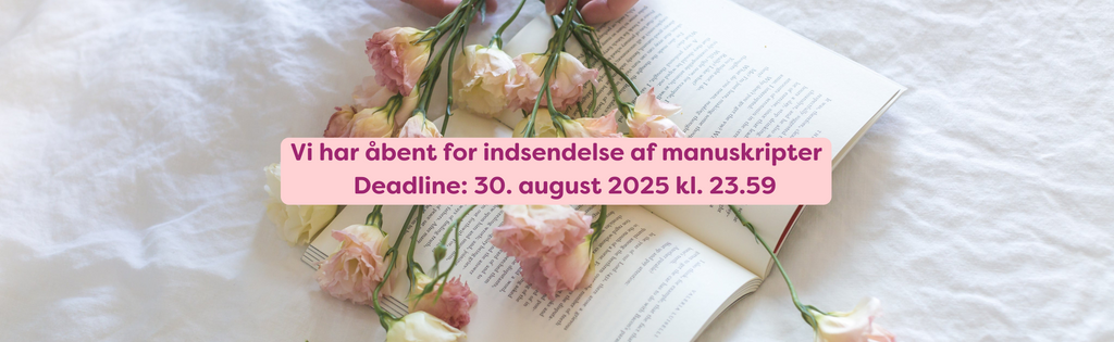 Vi har åbent for indsendelse af manuskripter. Deadline: 30. august 2025 kl. 23.59.